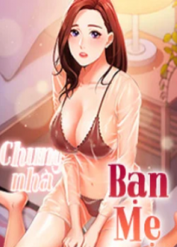 Chung Nhà Bạn Mẹ