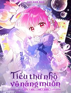 Tiểu Thư Nhỏ Vô Năng Muốn Cứu Rỗi Gia Tộc