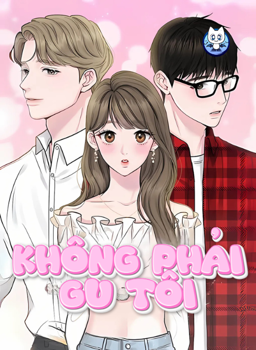 Không Phải Gu Tôi