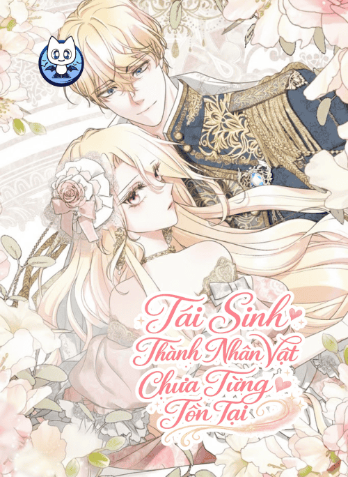 Tái Sinh Thành Nhân Vật Chưa Từng Tồn Tại