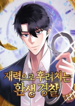 Chuyển Sinh Trở Thành Cảnh Sát: Ta Dùng Tiền Trừng Trị Kẻ Ác