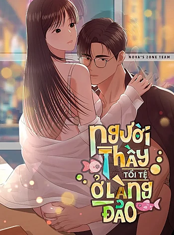 [18+] Người Thầy Tồi Tệ Ở Làng Đảo